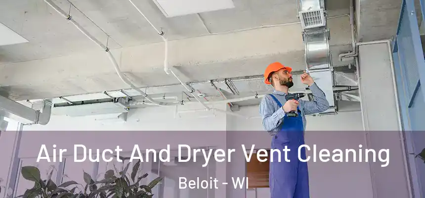  Air Duct And Dryer Vent Cleaning Beloit - WI
