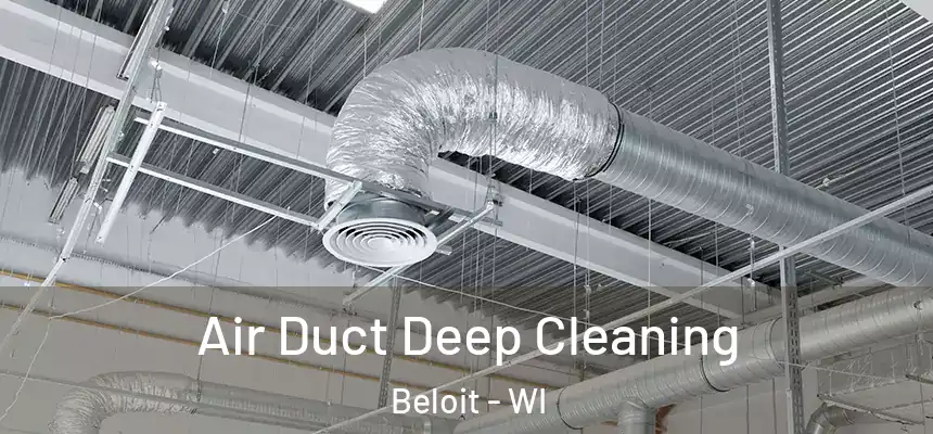 Air Duct Deep Cleaning Beloit - WI