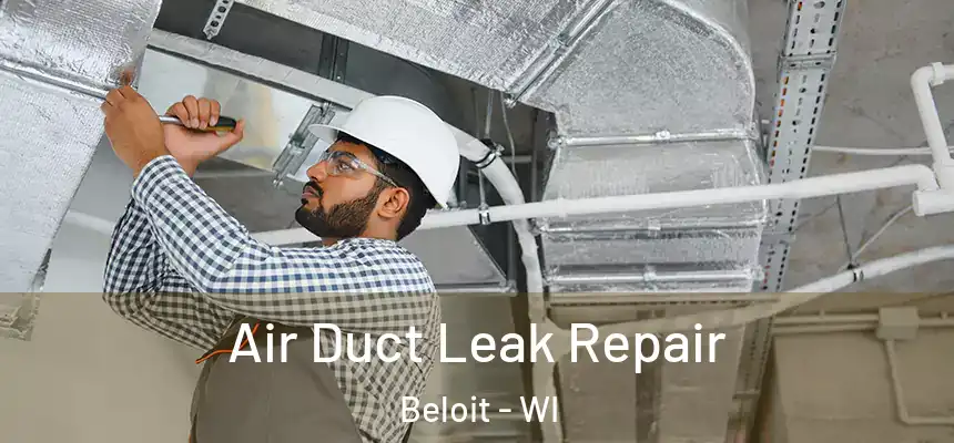 Air Duct Leak Repair Beloit - WI