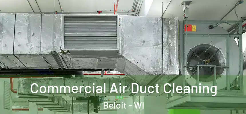  Commercial Air Duct Cleaning Beloit - WI