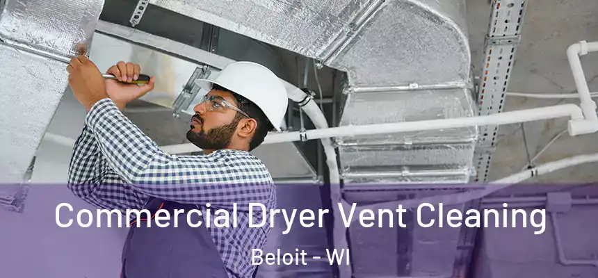 Commercial Dryer Vent Cleaning Beloit - WI