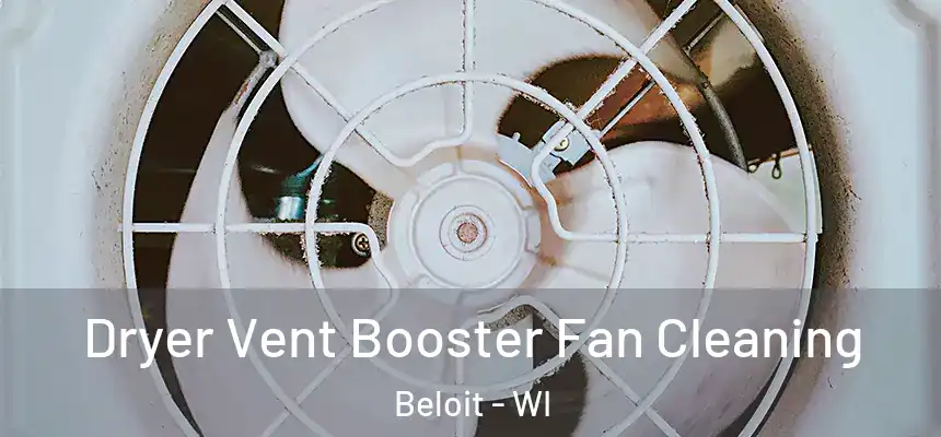  Dryer Vent Booster Fan Cleaning Beloit - WI