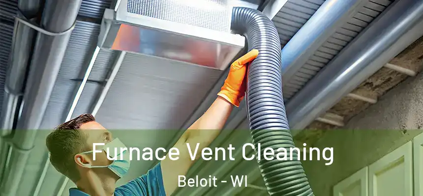 Furnace Vent Cleaning Beloit - WI