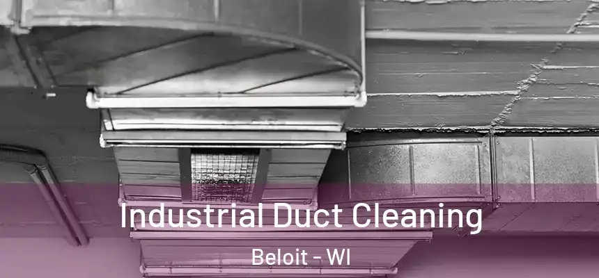Industrial Duct Cleaning Beloit - WI