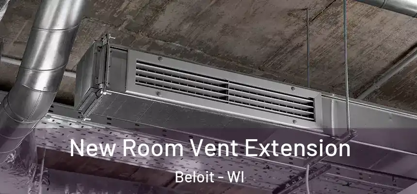 New Room Vent Extension Beloit - WI