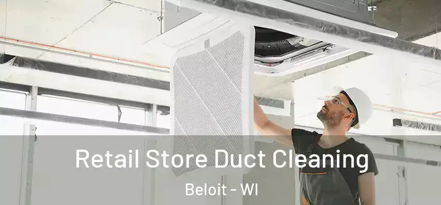 Retail Store Duct Cleaning Beloit - WI